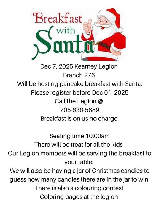 Santa and Mrs Claus are coming to the Kearney Legion December 7 to join us for Breakfast with Santa